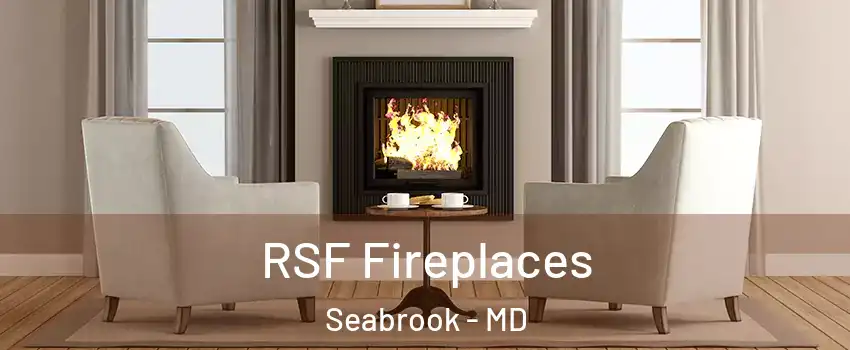  RSF Fireplaces Seabrook - MD